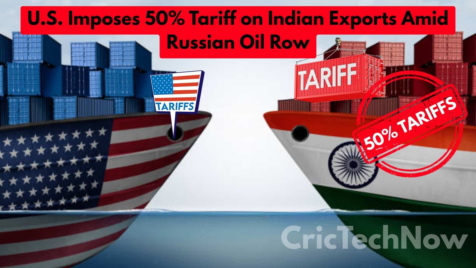U.S. 50% Tariff on India Imposed