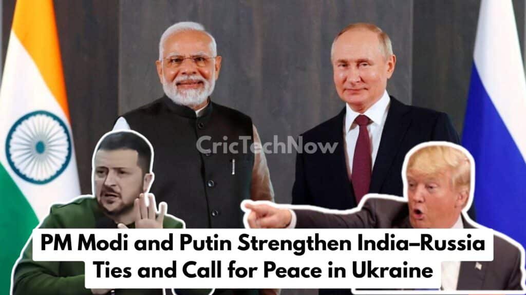 PM Modi and Putin Strengthen India–Russia Ties