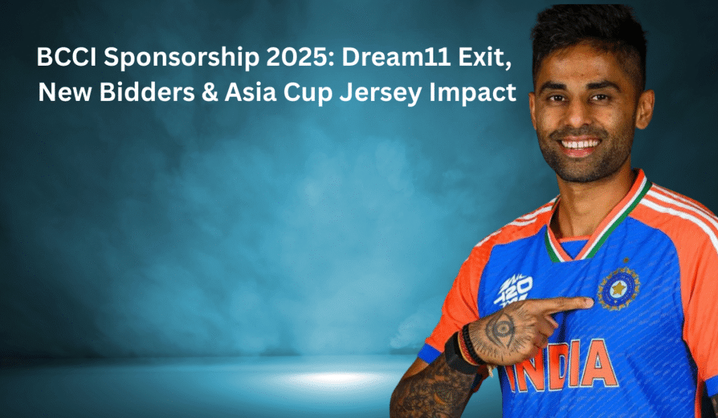BCCI Sponsorship 2025: Dream11 Exit, New Bidders & Asia Cup Jersey Impact