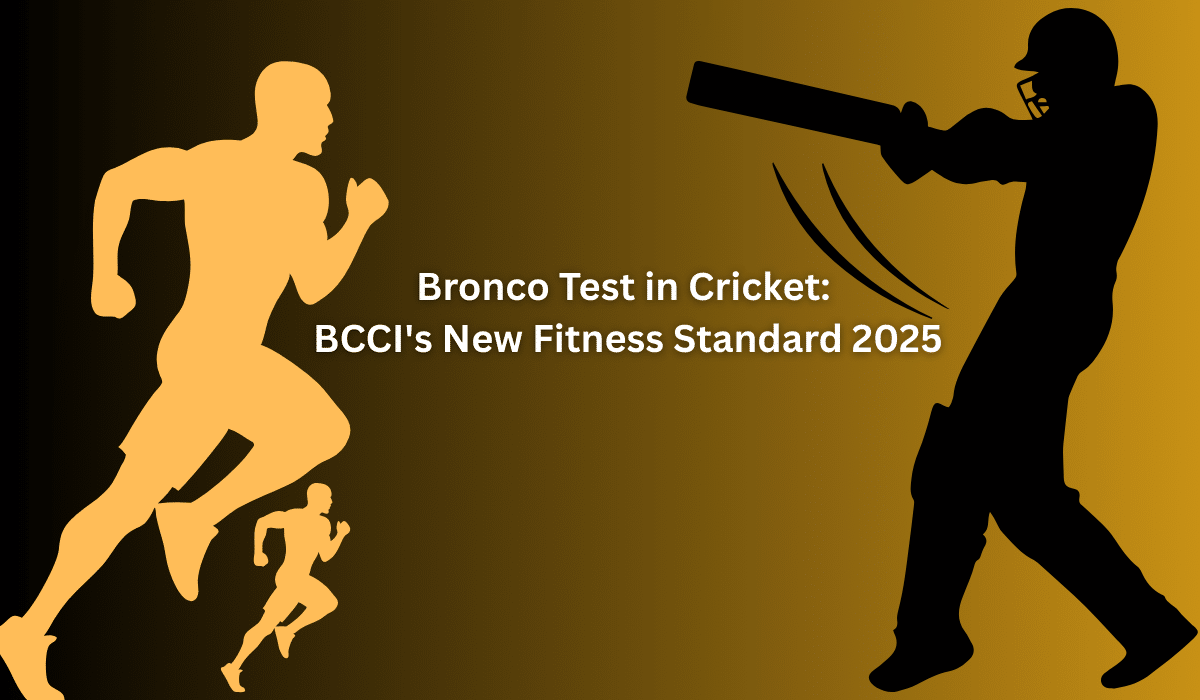 Bronco Test in Cricket BCCI new fitness standard 2025 featuring running athlete silhouette and cricket batsman graphic design