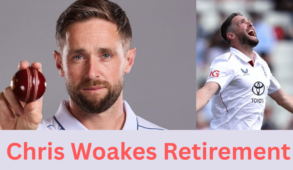 Chris Woakes Retirement: England All-Rounder Ends International Career