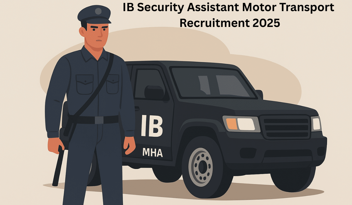 IB Security Assistant Motor Transport Recruitment 2025 – IB officer with MHA vehicle illustration