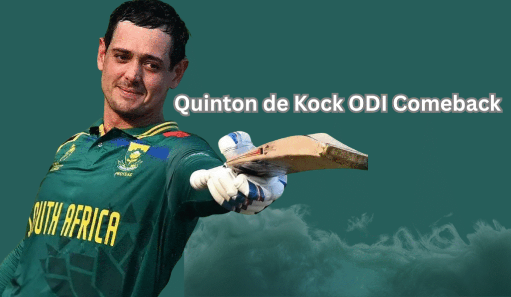 Quinton de Kock ODI Comeback 2025 – Trusted Boost for Proteas’ Winning Chances