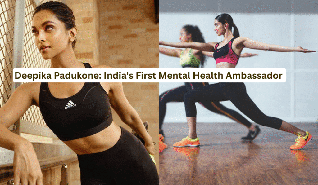 Deepika Padukone Mental Health Ambassador: India’s Historic Appointment 2025