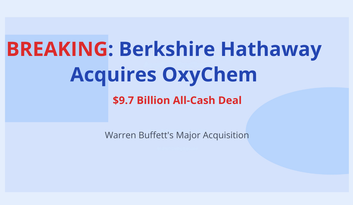 Berkshire Hathaway OxyChem acquisition breaking news $9.7 billion deal Warren Buffett major purchase announcement October 2025