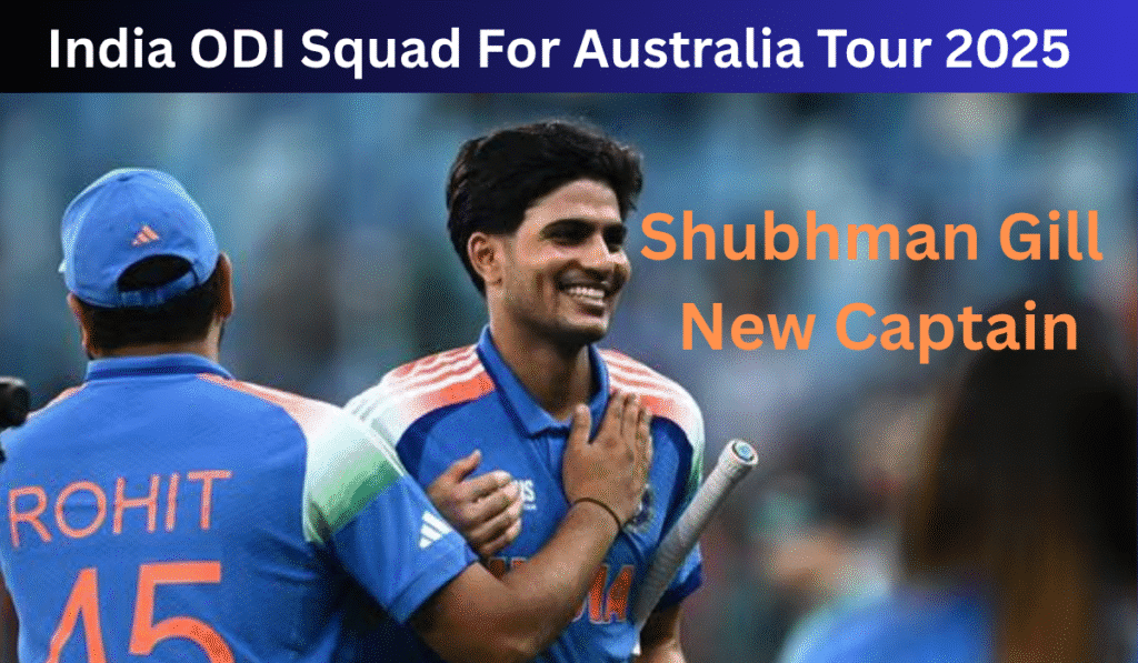 India ODI Squad Australia 2025: Shubman Gill Named New Captain As Virat Kohli Returns