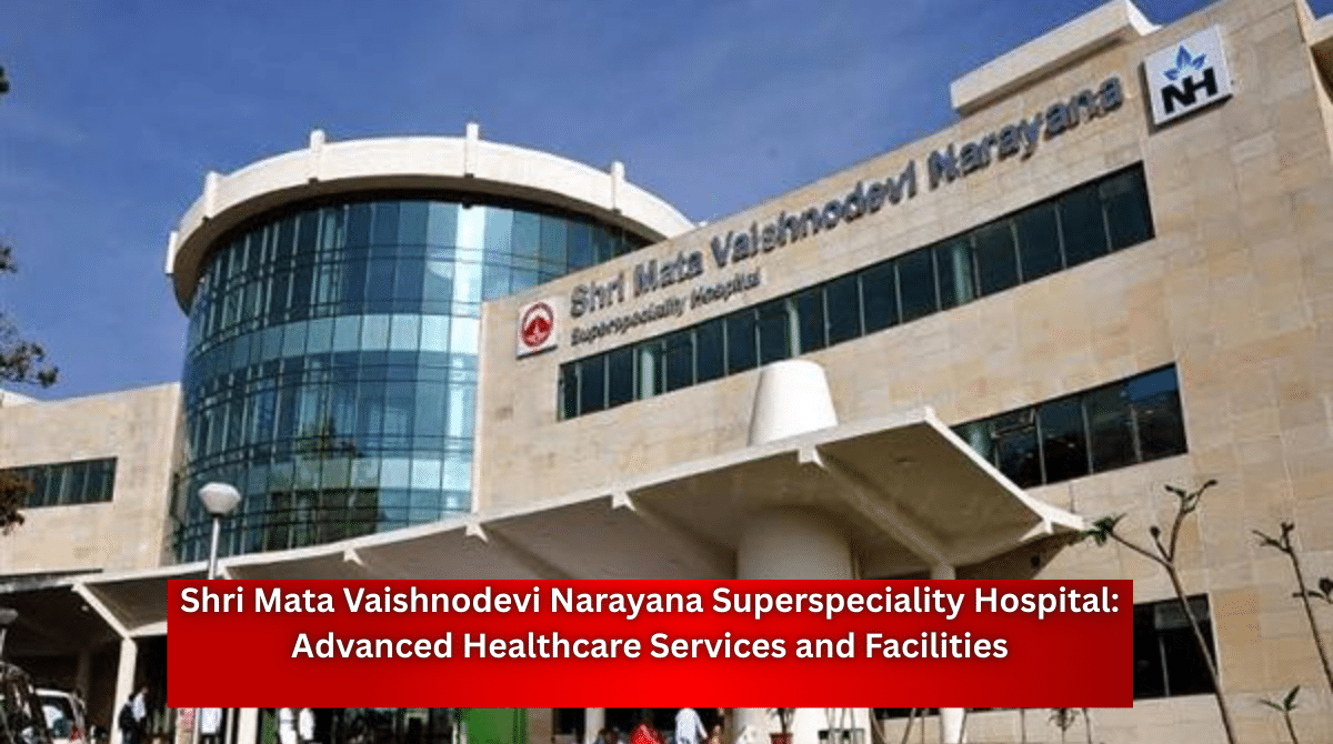 Shri Mata Vaishnodevi Narayana Superspeciality Hospital building in Katra showing the modern glass facade and main entrance of the advanced healthcare facility.